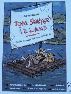 a drawing of a man on a raft floating in the water next to a sign that says tom sawer island