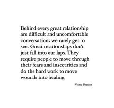 a quote that reads behind every great relationship are difficult and uncomfortableable conversations we really get to see