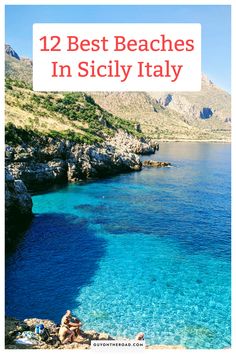 two people sitting on rocks near the ocean with text overlay reading 12 best beaches in scily italy