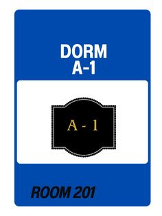 a blue sign with the words dorm a - 1 and room 201 on it's side