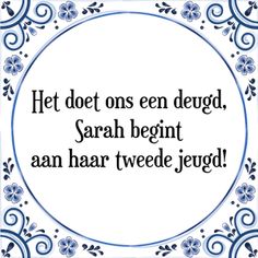 a blue and white frame with the words, he doet on een degd