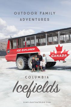 people standing in front of a bus with the words, outdoor family adventures columbia icefields