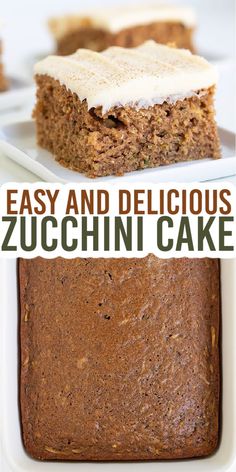 a close up of a cake on a plate with the words easy and delicious zucchini cake