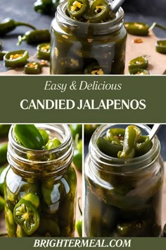 an image of green peppers in jars with text overlay that reads easy and delicious candied jalapenos