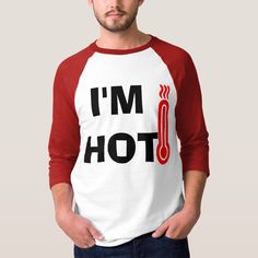 Funny Design I'm Hot Best Online Clothing Stores, First Fathers Day Gifts, First Fathers Day, Dad Birthday Gift, Dad Birthday, Gift Ideas For Men, Online Clothing Stores, Clothes Gift