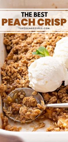 the best peach crisp recipe with ice cream on top and spoons in a casserole dish