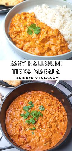 two pictures with different types of food in them and the words easy halloumi tikka masala