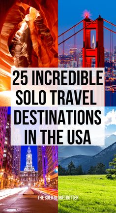 the words 25 incredible solo travel destinations in the usa