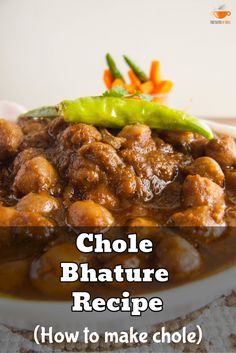 a close up of a plate of food with broccoli on top and the words chole bhature recipe above it