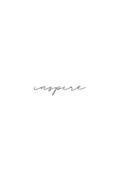 the word inspire written in cursive writing on a white background with black ink