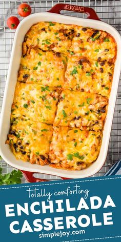 chicken enchilada casserole in a white baking dish on a wire rack