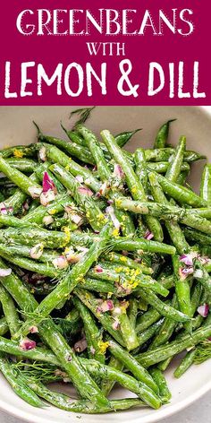 green beans with lemon and dill in a white bowl on top of a table