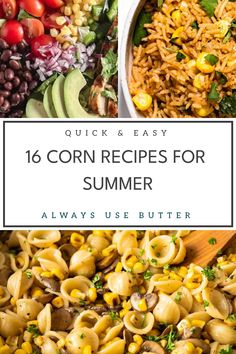 an image of corn and pasta with text overlay that reads quick and easy 16 corn recipes for summer