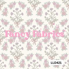 the word fancy fabrics written in pink on a floral background