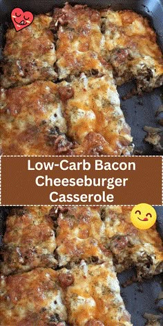 low - carb bacon cheeseburger casserole in a pan with text overlay