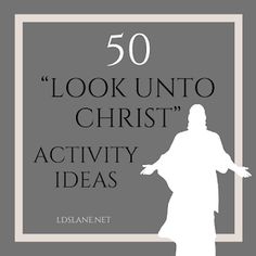 the book cover for 50 look - into christ activity ideas