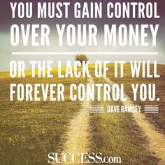 a dirt road leading to a tree with the words, you must gain control over your money or the lack of it will forever control you