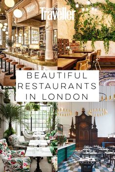 beautiful restaurants in london with the title overlaying it's photo collage