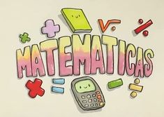 the words matematicas are written in different colors and shapes, including a calculator