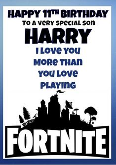 a birthday card with the words harry i love you more than you love playing fortnite