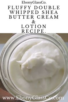 a hand holding a jar of whipped cream with the words, flufy doube whipped shea butter cream and lotion recipe