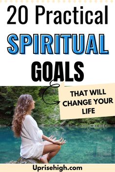 a woman sitting on the edge of a cliff with text overlay reading 20 practical spiritual goals that will change your life