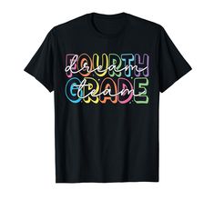 a black t - shirt with the words fourth grade in rainbow letters on it's chest