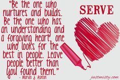 a red heart with the words serve on it and a pen next to it that says, be the one who nurs and build