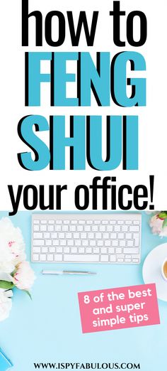 an office desk with flowers and a computer on it that says how to heng shui your office