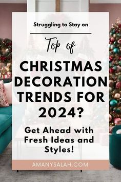 a christmas tree and couch with text overlay that says top 6 christmas decoration trends for 2014