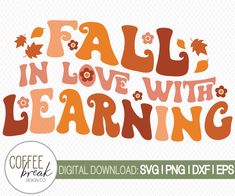 fall in love with learning svg file