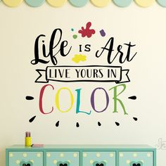 "This colorful artist wall decal says \"life is art, live yours in color\" and is great decor for the art classroom or montessori. I will include a free test decal to make sure it will stick to your chosen surface before you apply it. Check out all of the colors available! If you would like a decal larger or smaller than the sizes listed, just let me know and I will make it to meet your needs.  Prices vary depending on size. If you have any special requests, enter them in the notes to seller box Classroom Quotes For Wall, Art Class Decorations, School Wall Art Ideas, Steam Classroom, Art Room Decoration, Teacher Decor, Elementary Art Rooms, Blackboard Art, Life Is Art