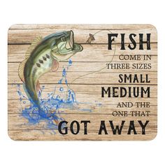 Large mouth bass jumping out of splash of water for fly fishing lure.  Fishing saying:  Fish comes in three sizes, small, medium and the one that got away! Fishing Bathroom Decor, Funny Camping Signs, Nautical Shelf, Fish Memorial, Gone Fishing Sign, Fish Cleaning Table, Large Mouth Bass, Fishing Room, Fish Artwork