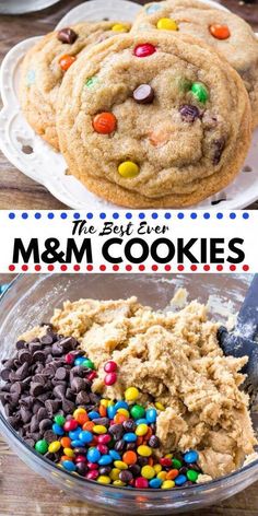 the best ever m & m cookies are made with chocolate chips and m & m's