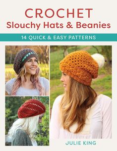 Keep warm while looking your best with these quick and easy crocheted hat designs! Whether you prefer a slouchy hat, a beanie, or the author's favorite hybrid, the slouchy-beanie, you are sure to find a favorite in these 14 unique and colorful patterns. Make several in your favorite hues, and you'll have a hat to match whatever you wear. Great for gifts, too! A variety of stitch patterns keep the work interesting, and detailed instructions ensure success. Woodworking Diy Gifts, Sewing Stencils, Julie King, Fair Isle Crochet, Slouchy Hats, Crochet Slouchy Hat, Corner To Corner Crochet, Easy Patterns, Crocheted Hat