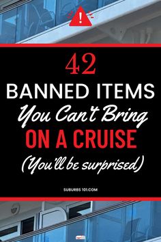 a sign that says 42 banned items you can't bring on a cruise