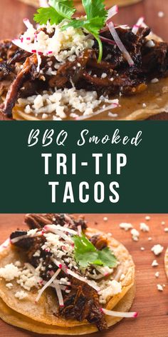 bbq smoked tri - tip tacos with shredded parmesan cheese and cilantro