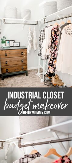 an industrial closet with clothes hanging on rails and the title overlay reads industrial closet budget makeover