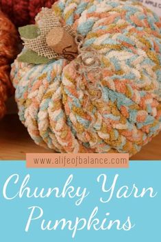 chunk yarn pumpkins with text overlay that says chunk yarn pumpkins on it