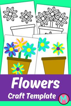 three flower pots with flowers in them and the words flowers craft template