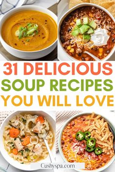 the best soup recipes you'll love to make for dinner and desserts, with text overlay that reads 31 delicious soup recipes you will love