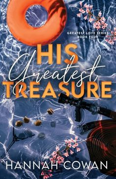 the cover of his greatest treasure by hannah cowan, with an orange ring floating in water