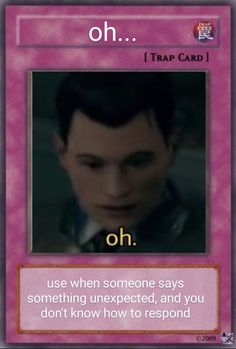 a card with the caption that says, i trap card use when someone says something unexpected and you don't know how to respond