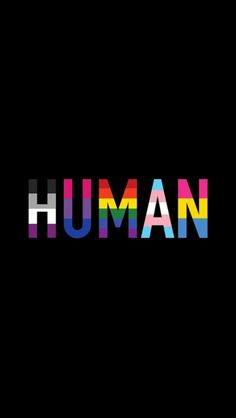 the word human written in multicolored letters on a black background with rainbows