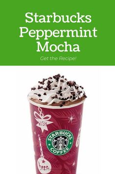 starbucks's peppermint mocha is shown in this ad for starbucks coffee