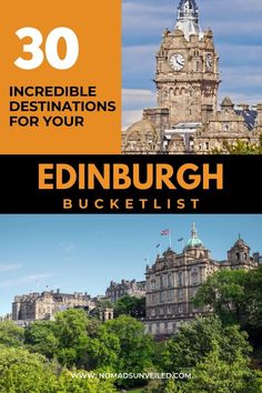 edinburgh with the words 30 incredible destinations for your edinburgh bucket