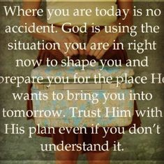 a woman standing with her hands in her pockets and the words, where you are today is no accident god is using the situation you are in right now to shape