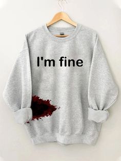 Women's Halloween Funny I'M Fine Letter Bloodstained Graphic Sweatshirt I'm Fine, Really Cute Outfits, Halloween Women, Halloween Funny, Look Cool, Funny Shirts, Aesthetic Clothes, Pretty Outfits, Trendy Outfits