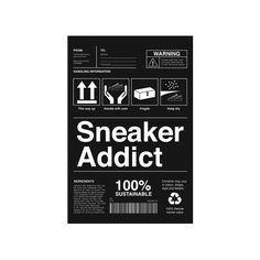 a black and white poster with the words sneaker addict