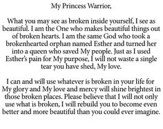 Pinterest: @m4ddymarie Princess Letters, Princess Warrior, Praise Jesus, Beautifully Broken, Warrior Quotes, Quotes By Authors, Warrior Princess